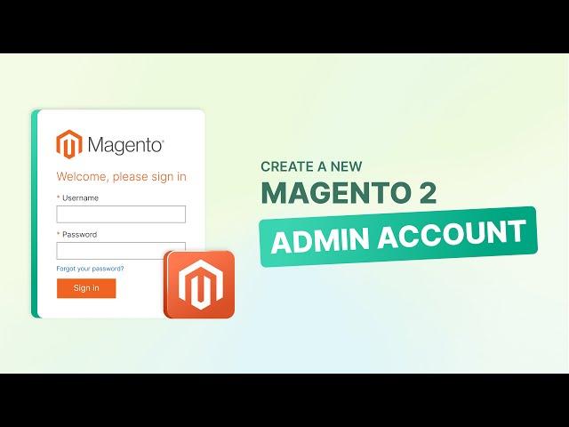 Creating a New Magento 2 Admin Account: A Step-By-Step Tutorial