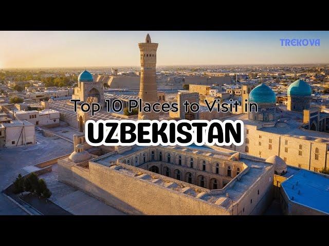 Top 10 Places to Visit in Uzbekistan