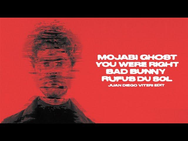 Mojabi Ghost x You Were Right (VITÉRI Edit) - Bad Bunny, Rufus Du Sol, Tainy