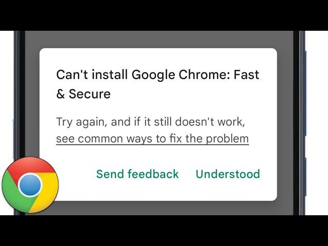 Can't Install Google Chrome Fast And Secure | Google Chrome Not Updating In Play Store