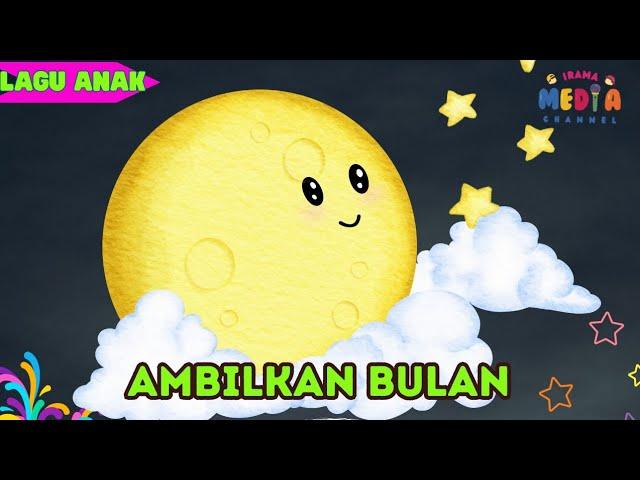 AMBILKAN BULAN BU LAGU ANAK ANAK