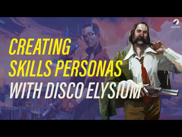 Creating Skills Personas with Disco Elysium