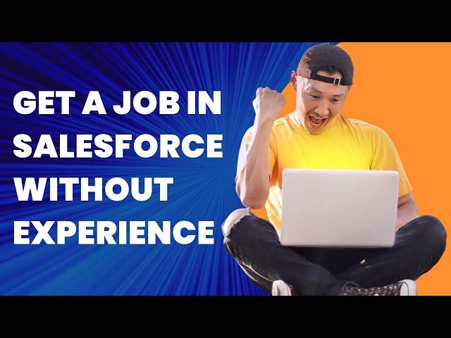 How to get a job in Salesforce without experience? | saasguru