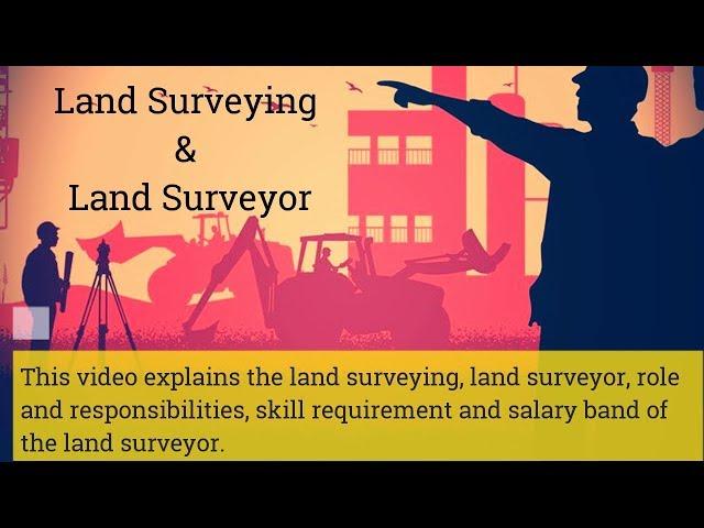 Land Surveying // Land Surveyor // Roles & Responsibilities // Salary of Land Surveyor