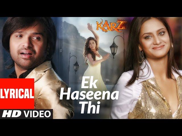 Lyrical:  Ek Haseena Thi |  Karzzzz | Himesh Reshammiya, Urmila Martondar | Shreya Ghosal