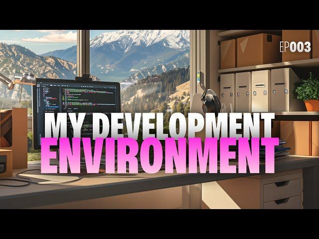 Exploring my development environment