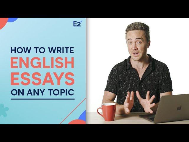 English Essay: How to Write about ANY Essay Topic