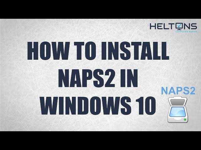 Best Free Windows Scanner Software Installation for Windows 10 - NAPS2 (Not Another PDF Scanner 2)