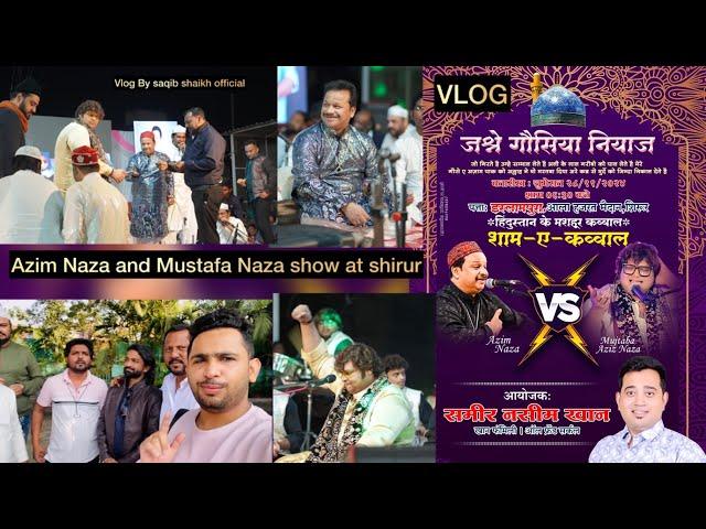 Azim Naza and Mustafa Naza show at Maharashtra shirur superhit blockbuster show vlog saqib shaikh