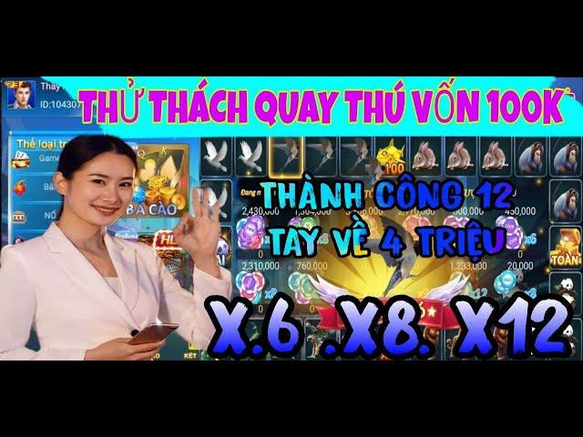 Iwin - Iwin68 | Thử Thách Quay Thú Cf68, Kwin68, Kwin Vốn Nhỏ 100k Lên 4 Triệu - Game Bài Đổi Thưởng