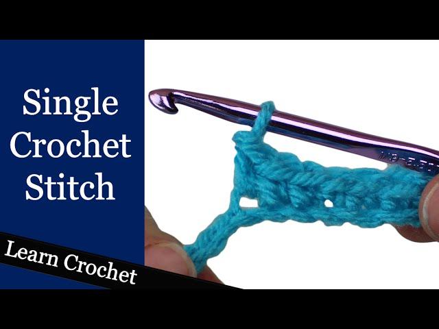 Single Crochet Stitch - Beginner Course: Lesson #6