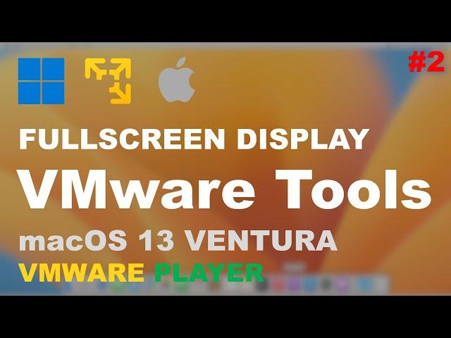 How to Make macOS 13 Ventura Full Screen in VMware Player | Fix Screen Scaling in macOS 13 Ventura