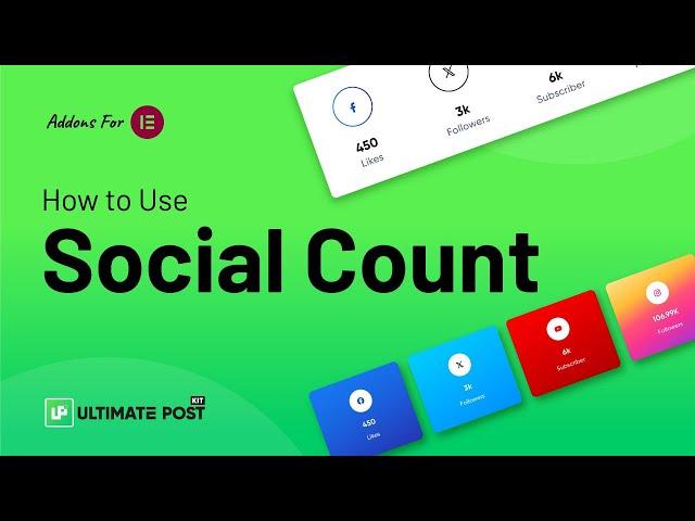 How to Use Social Count Widget by Ultimate Post Kit in Elementor | Best Wordpress Post Addon