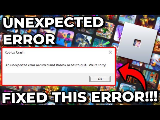 How To Fix Roblox Crash Error: An Unexpected Error Occurred and Roblox Needs To Quit (Step By Step)