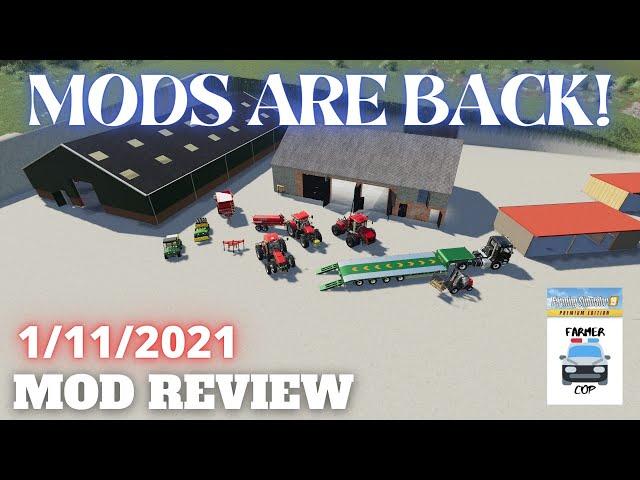 MODS ARE BACK! - Mod Review for 1/11/2021 - Farming Simulator 19