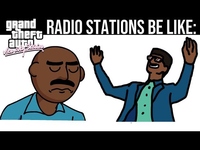 GTA VICE CITY STORIES RADIO STATIONS BE LIKE: