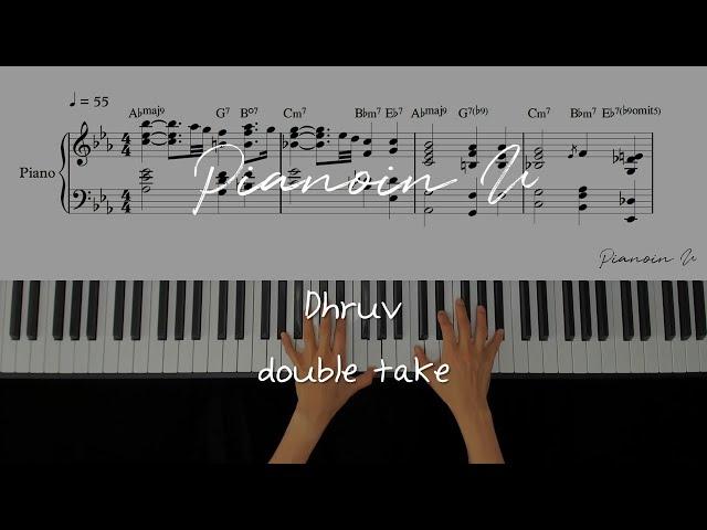 Dhruv - double take/ Piano Cover / Sheet