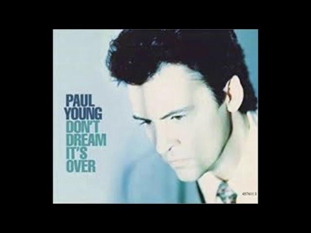 Don`t Dream It`s Over Paul Young