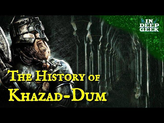 The History of Khazad-Dum (Moria)