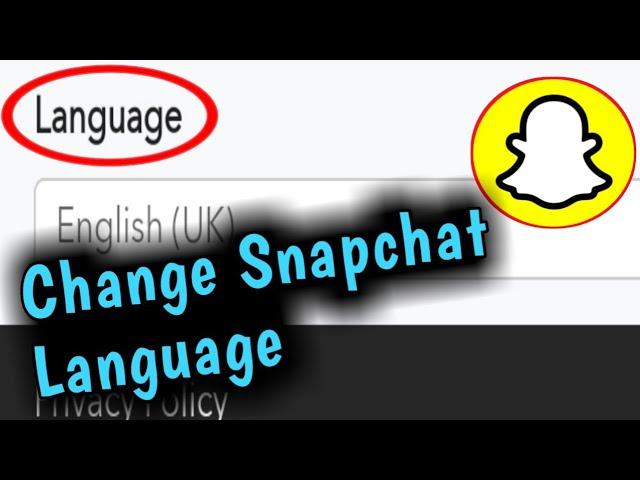 Change Snapchat Language Setting 2023