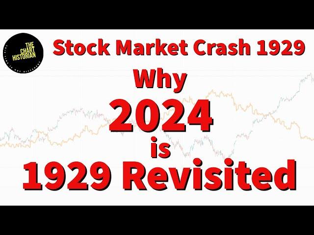 Stock Market Crash 1929 Why 2024 is 1929 Revisited