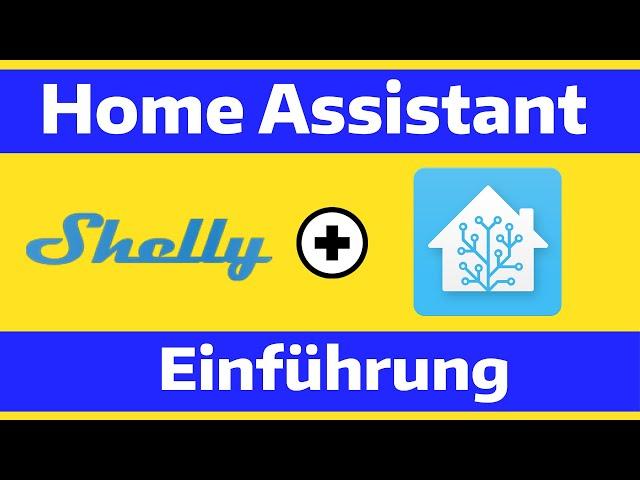 Installation der Hausautomation von Home Assistant in Verbindung mit Shelly Produkten