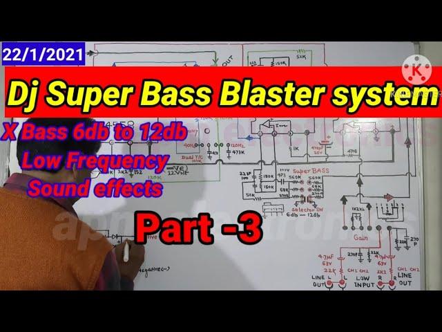 #DjXBass| Blaster |Circuit Diagram |Part -3|