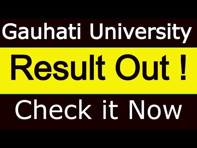 Gauhati University Result Out| Guwahati University Result 2021| Check it Now|