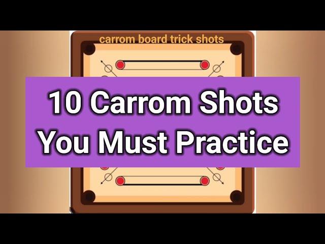 10 Carrom Shots You Must Practice | Carrom Board Trick Shots | Carrom Tips