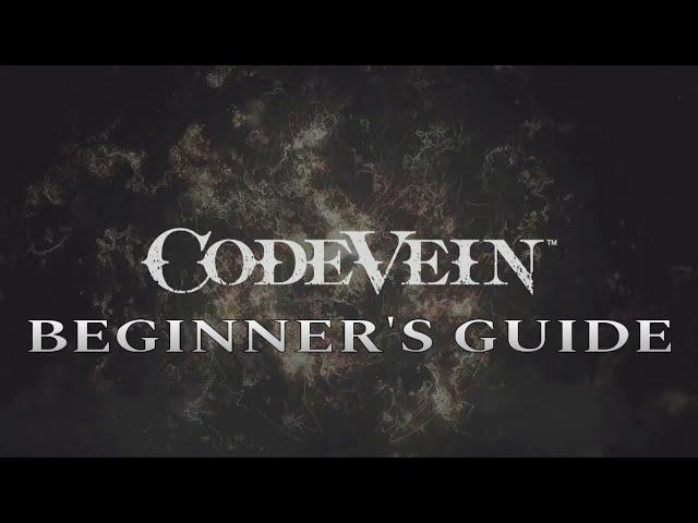 Code Vein Beginner's Guide (UPDATED)