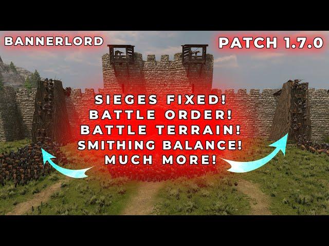 Bannerlord Patch 1.7.0! Sieges Fixed, Battle Order & Battle Terrain System, & More!