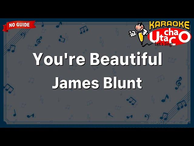 You're Beautiful – James Blunt (Karaoke no guide)