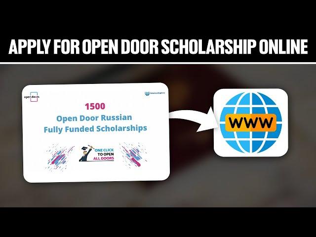 How To Apply For Open Door Scholarship Online 2024! (Full Tutorial)