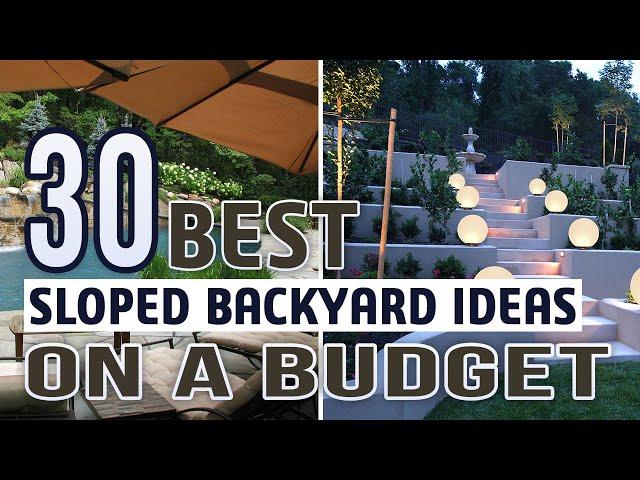 30 Best Sloped Backyard Ideas On a Budget