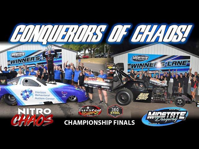 Conquerors Of Chaos - NITRO CHAOS Championship Finals at Midstate Dragway | Drag Racing 2024