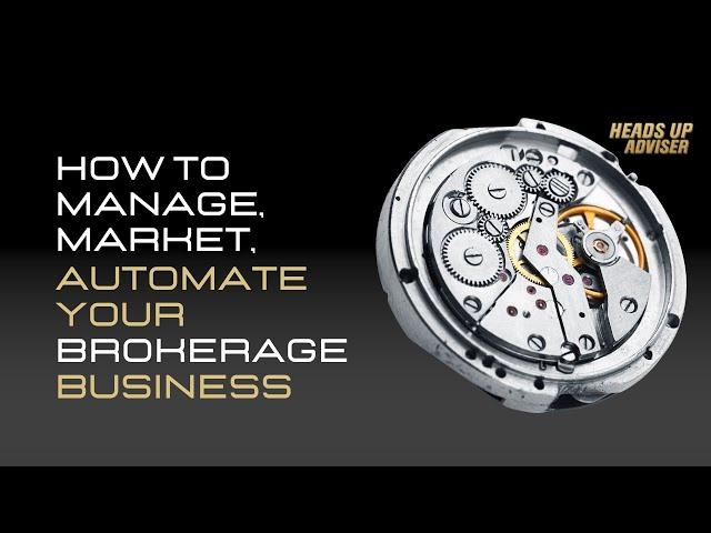 HOW TO MANAGE, MARKET & AUTOMATE YOUR HEALTHCARE BROKERAGE BUSINESS