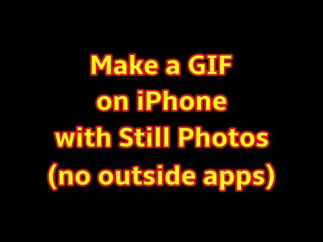 Make a GIF on iPhone w Still Photos & No Outside Apps! Easy & Quick to Make/ GIFs for Beginners