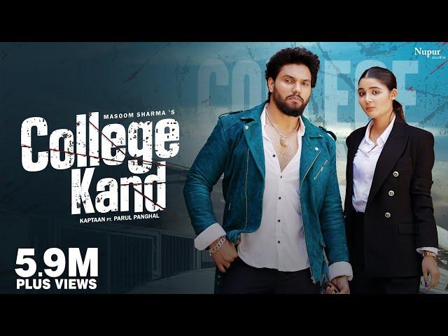 College Kand (Official Video) Masoom Sharma | Kaptaan, Parul Panghal | New Haryanvi Song 2024