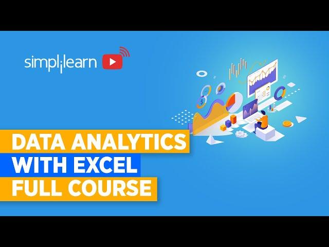 Data Analytics With Excel Full Course | Data Analytics Full Course | Data Analytics | Simplilearn