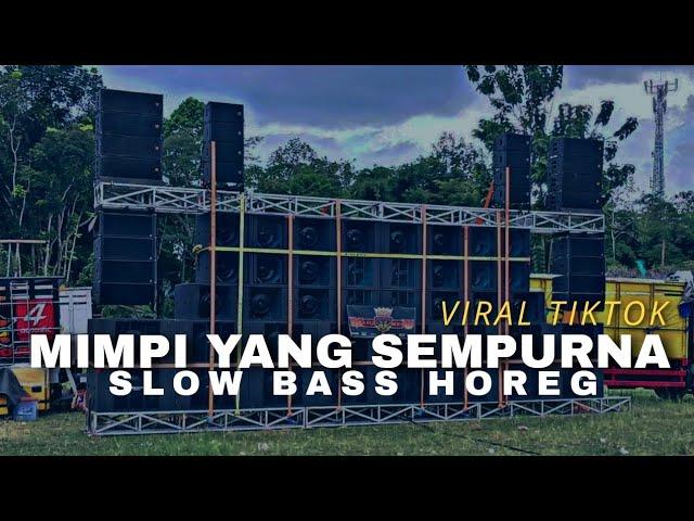 DJ MIMPI YANG SEMPURNA - Viral Tiktok sound tekotok 2024 slow bass horeg!!!!!!
