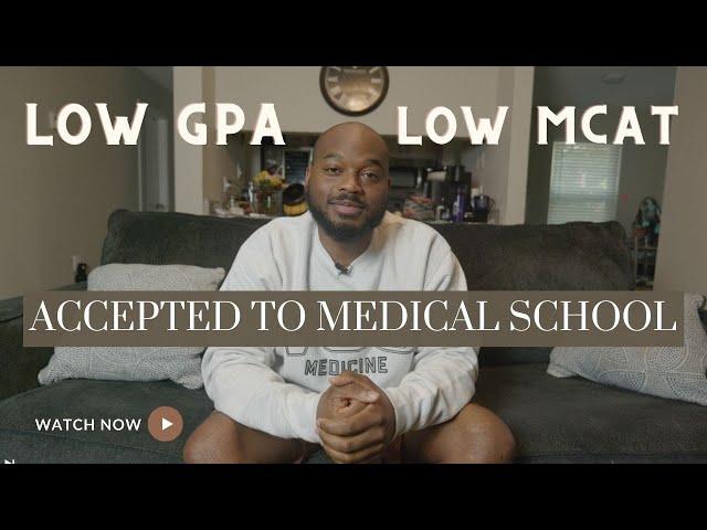 Overcoming Low GPA and MCAT | My Journey to Med School