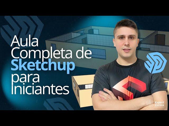 Aula Completa de SketchUp para Iniciantes