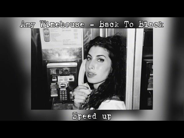 Amy Winehouse - Back To Black | speed up