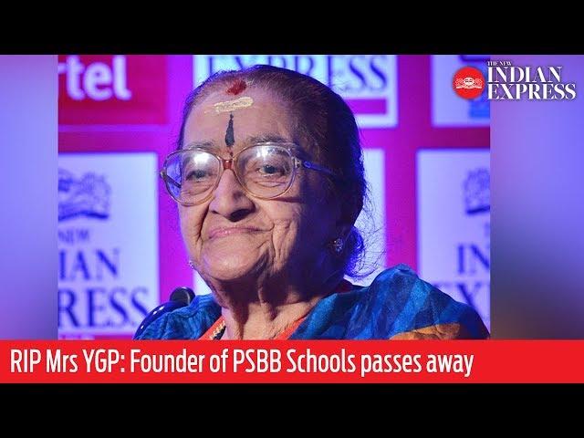 RIP Mrs YGP: Founder of PSBB Schools passes away