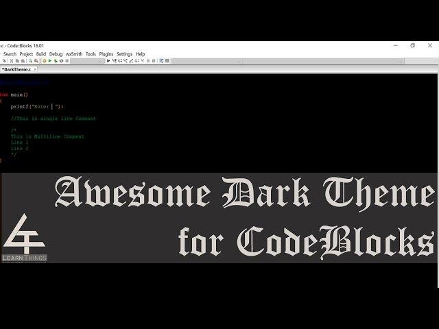 Setup Dark Theme in Code Blocks IDE  [ YOU CAN EDIT THE THEMES ]