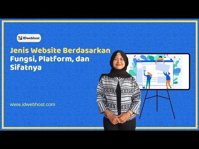 Mengetahui Jenis Website Berdasarkan Fungsi, Platform, dan Sifatnya - Part 3 | Cara Optimasi Website