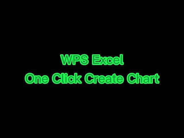 WPS Office (Excel): One Click Create Chart