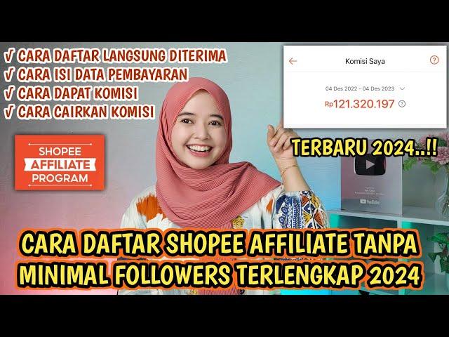 CARA DAFTAR SHOPEE AFFILIATE PROGRAM TERLENGKAP 2024 LANGSUNG DITERIMA SAMPAI DAPAT KOMISI..!!