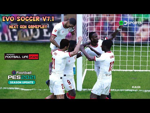 EVO SOCCER V7.1 - NEXT GEN GAMEPLAY - PES 2021 & FOOTBALL LIFE 2024