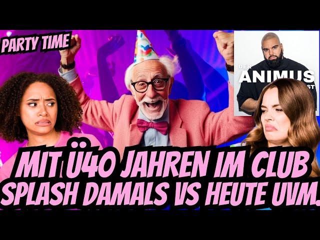 #777 MIT 46 JAHREN IM CLUB, SPLASH DAMALS VS HEUTE UVM. - DER ANIMUS PODCAST